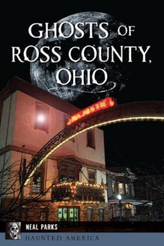 Ghosts of Ross County, Ohio