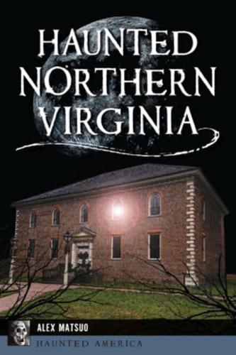 Haunted Northern Virginia