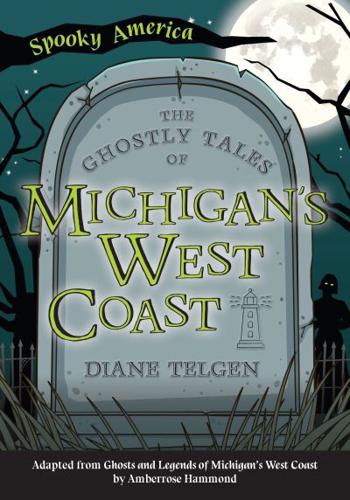 The Ghostly Tales of Michigan's West Coast