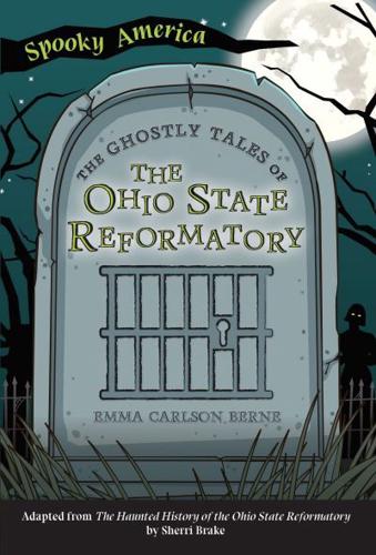 The Ghostly Tales of the Ohio State Reformatory