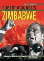 Robert Mugabe's Zimbabwe (Revised Edition)