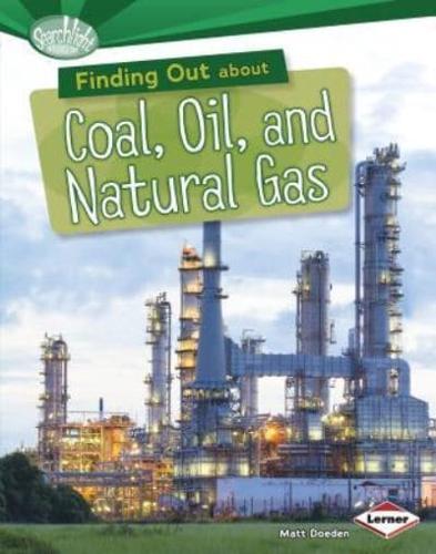 Finding Out About Coal, Oil, and Natural Gas