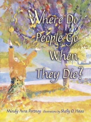 Where Do People Go When They Die?
