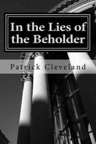 In the Lies of the Beholder