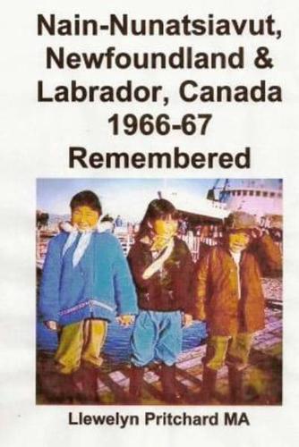 Nain-Nunatsiavut, Newfoundland & Labrador, Canada 1966-67