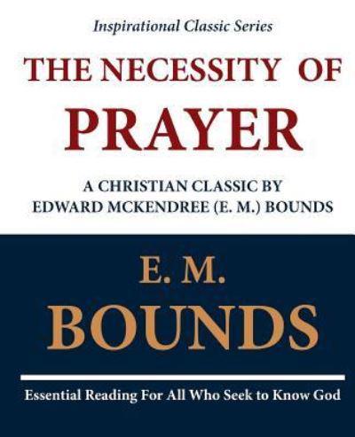 The Necessity of Prayer