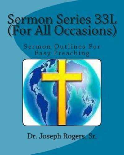 Sermon Series 33L (For All Occasions)