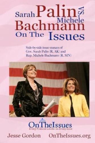 Michele Bachmann Vs. Sarah Palin on the Issues