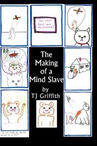 The Making Of A Mind Slave