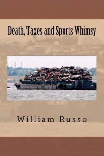 Death, Taxes and Sports Whimsy