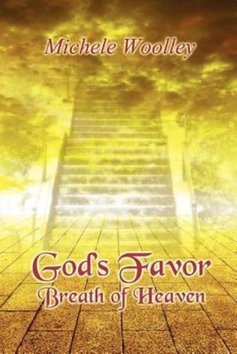 God's Favor Breath of Heaven