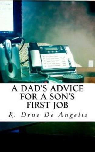 A Dad's Advice for a Son's First Job