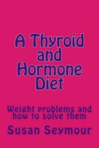 A Thyroid and Hormone Diet