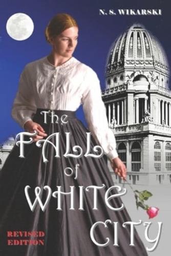 The Fall of White City: Victorian Chicago Mysteries #1