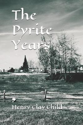 The Pyrite Years