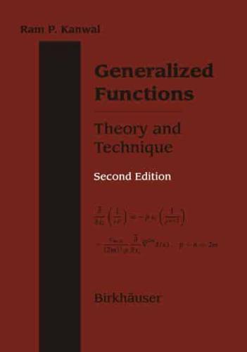 Generalized Functions Theory and Technique : Theory and Technique