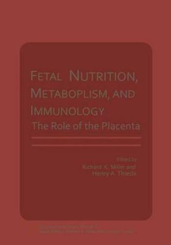 Fetal Nutrition, Metabolism, and Immunology