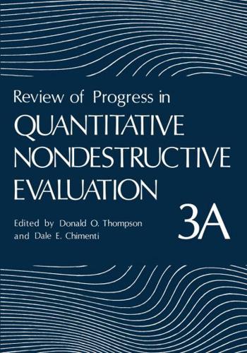 Review of Progress in Quantitative Nondestructive Evaluation: Volume 3a