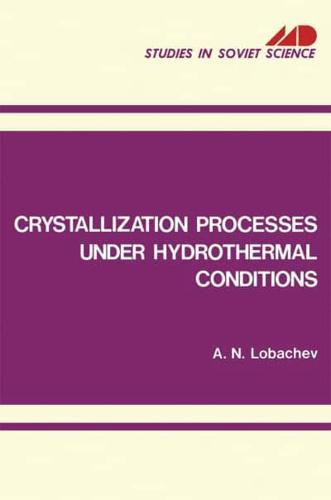 Crystallization Processes Under Hydrothermal Conditions
