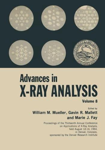 Advances in X-Ray Analysis: Volume 8