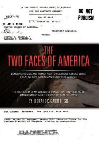 The Two Faces of America: Denouncing Civil and Human Rights Violations Abroad While Violating Civil and Human Rights Here at Home