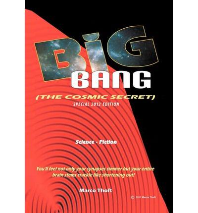 Big Bang [the Cosmic Secret] Special 2012 Edition