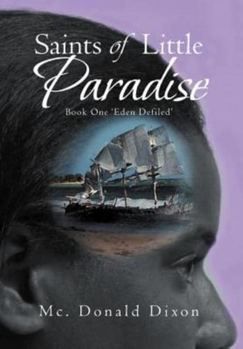 Saints of Little Paradise: Book One 'Eden Defiled'