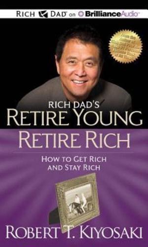 Rich Dad's Retire Young Retire Rich