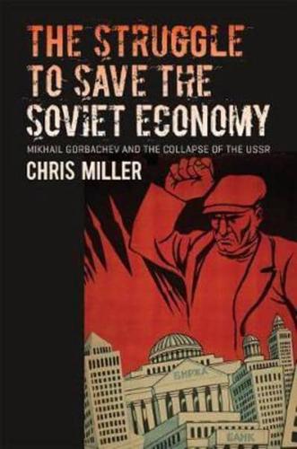 The Struggle to Save the Soviet Economy