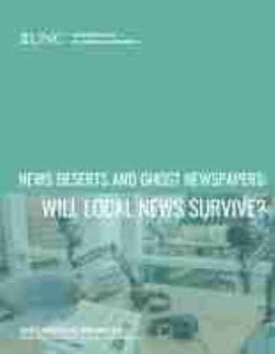 News Deserts and Ghost Newspapers
