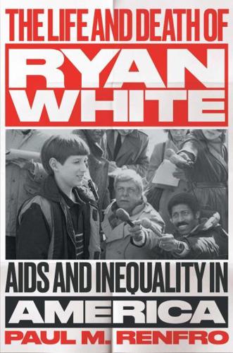 The Life and Death of Ryan White