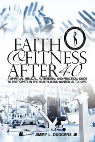 Faith and Fitness After 40