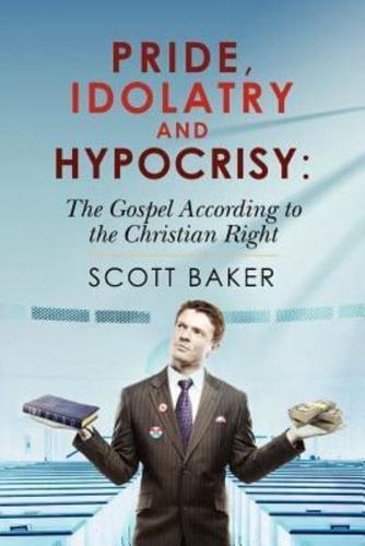 Pride, Idolatry and Hypocrisy