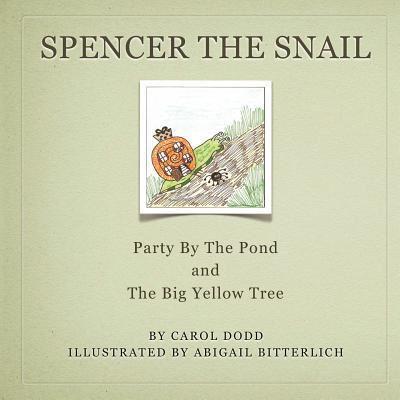 Spencer the Snail, Party by the Pond and The Big Yellow Tree