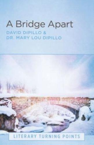 A Bridge Apart (Literary Turning Points)