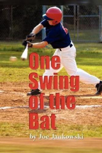 One Swing of the Bat