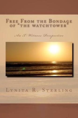 Free from the Bondage of the Watchtower