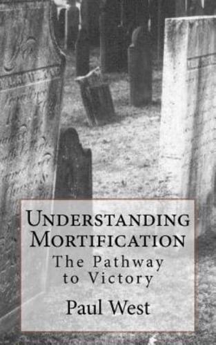 Understanding Mortification