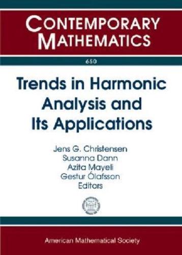 Trends in Harmonic Analysis and Its Applications