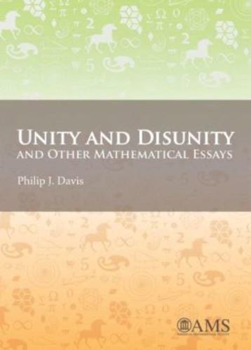 Unity and Disunity and Other Mathematical Essays