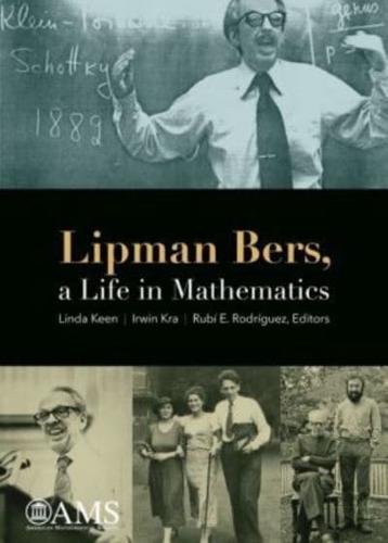 Lipman Bers, a Life in Mathematics