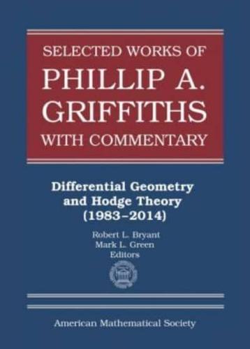 Selected Works of Phillip A. Griffiths With Commentary