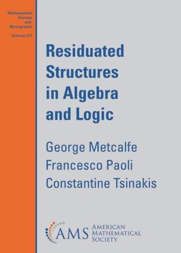 Residuated Structures in Algebra and Logic