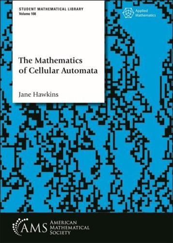 The Mathematics of Cellular Automata