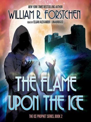 The Flame Upon the Ice