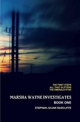 Marsha Wayne Investigates. Book One