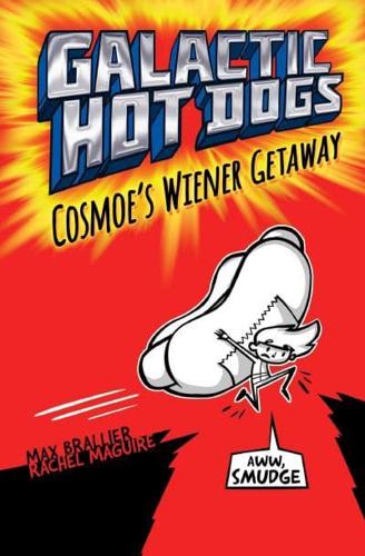 Cosmoe's Wiener Getaway