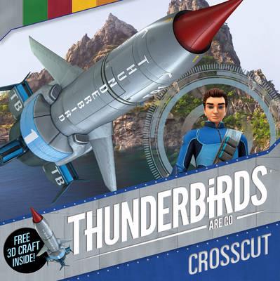 Thunderbirds Are Go. Crosscut