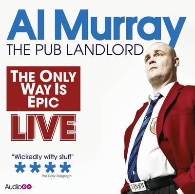 Al Murray: The Only Way Is Epic