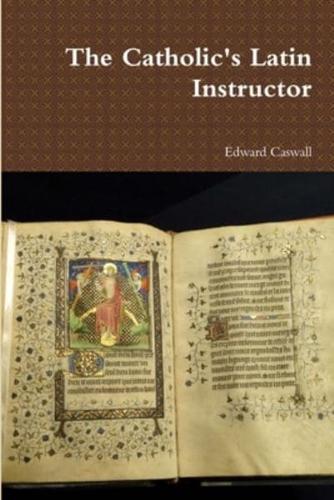 The Catholic's Latin Instructor